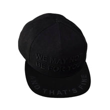Load image into Gallery viewer, We May Not Be For You Black/Red Snapback Cap
