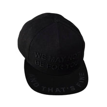 Load image into Gallery viewer, We May Not Be For You Black/Red Snapback Cap