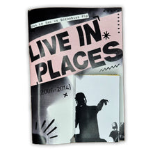 Load image into Gallery viewer, Live in Places - Fanzine &amp; Cassette
